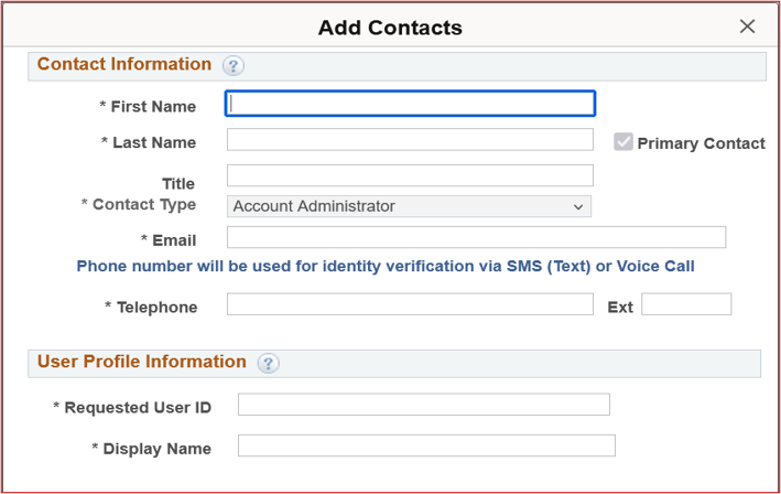 A minimum of one contact must be created with a Contact Type of Account Administrator.  All Account Administrators require a User ID.